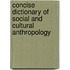 Concise Dictionary Of Social And Cultural Anthropology