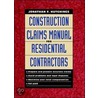 Construction Claims Manual for Residential Contractors door Jonathan F. Hutchings