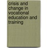 Crisis and Change in Vocational Education and Training door Geoffrey Elliott