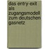Das Entry-Exit Als Zugangsmodell Zum Deutschen Gasnetz