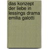Das Konzept Der Liebe In Lessings Drama Emilia Galotti door Mona Marwan