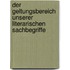 Der Geltungsbereich Unserer Literarischen Sachbegriffe