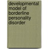 Developmental Model of Borderline Personality Disorder by Thomas H. McGlashan