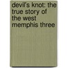 Devil's Knot: The True Story Of The West Memphis Three door Mara Leveritt