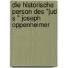 Die Historische Person Des "Jud S " Joseph Oppenheimer by Natascha Weimar