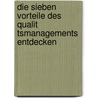 Die Sieben Vorteile Des Qualit Tsmanagements Entdecken by Hans-J. Rgen Borchardt