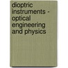 Dioptric Instruments - Optical Engineering and Physics door Galileo Ferraris