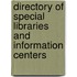 Directory of Special Libraries and Information Centers