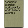 Document Exercise Workbook for World History, Volume I door Wadsworth