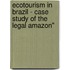Ecotourism In Brazil - Case Study Of The Legal Amazon"