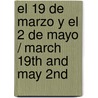 El 19 De Marzo Y El 2 De Mayo / March 19Th And May 2Nd by Benito Pérez Galdós
