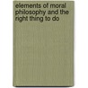 Elements Of Moral Philosophy And The Right Thing To Do door Rachel's