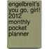 Engelbreit's You Go, Girl! 2012 Monthly Pocket Planner
