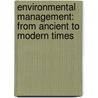 Environmental Management: From Ancient To Modern Times by R. Vasanthagopal