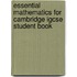 Essential Mathematics For Cambridge Igcse Student Book