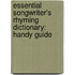 Essential Songwriter's Rhyming Dictionary: Handy Guide