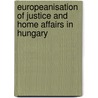 Europeanisation Of Justice And Home Affairs In Hungary door endri xhaferaj
