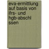 Eva-Ermittlung Auf Basis Von Ifrs- Und Hgb-Abschl Ssen door Enrico Schulz