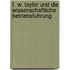F. W. Taylor Und Die Wissenschaftliche Betriebsfuhrung