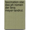 Faszination Star. Das Ph Nomen Der Lena Meyer-Landrut. by Jana Elzner