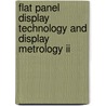 Flat Panel Display Technology And Display Metrology Ii door Edward F. Kelley
