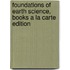 Foundations Of Earth Science, Books A La Carte Edition