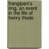 Frangipani's Ring, An Event In The Life Of Henry Thode