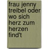 Frau Jenny Treibel Oder Wo Sich Herz Zum Herzen Find't door Theodor Fontane