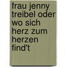 Frau Jenny Treibel Oder Wo Sich Herz Zum Herzen Find't door Theodor Fontane