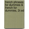 French Phrases For Dummies & French For Dummies, 2R.Ed by Steffen W. Schmidt
