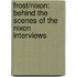 Frost/Nixon: Behind The Scenes Of The Nixon Interviews