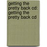 Getting The Pretty Back Cd: Getting The Pretty Back Cd door Molly Ringwald