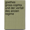 Goethes Gross-Cophta Und Der Verfall Des Ancien Regime door Jurgen Biefang