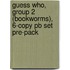 Guess Who, Group 2 (bookworms), 6-copy Pb Set Pre-pack