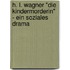 H. L. Wagner "Die Kindermorderin" - Ein Soziales Drama