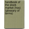 Handbook of the Stock Market (Hos) (Glossary of Terms) door Jack Rudman