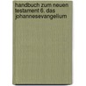 Handbuch zum Neuen Testament 6. Das Johannesevangelium by Hartwig Thyen