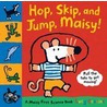 Hop, Skip And Jump, Maisy!: A Maisy First Science Book door Lucy Cousins