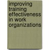 Improving Training Effectiveness in Work Organizations door Professor John Ford