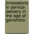 Innovations In Service Delivery In The Age Of Genomics