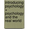 Introducing Psychology + Psychology and the Real World door University Daniel L. Schacter