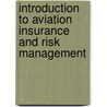Introduction To Aviation Insurance And Risk Management door Bruce D. Chadbourne