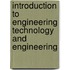 Introduction To Engineering Technology And Engineering