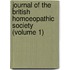 Journal Of The British Homoeopathic Society (Volume 1)
