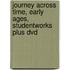 Journey Across Time, Early Ages, Studentworks Plus Dvd