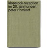 Klopstock-Rezeption Im 20. Jahrhundert: Peter R Hmkorf door Corinna Schultz