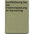 Konfliktlösung Bei Der Fristenanpassung Im Bauvertrag