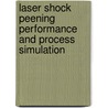 Laser Shock Peening Performance and Process Simulation door K. Ding