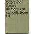 Letters And Literary Memorials Of Samuel J. Tilden (1)