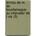 Lettres De M. De Bourlamaque Au Chevalier De L Vis (5)
